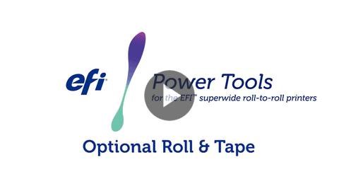 EFI Power Tools Optional Roll & Tape for VUTEk 3r+ 5r+