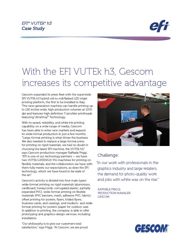 With the EFI VUTEk h3, Gescom increases its competitive advantage supporting visual