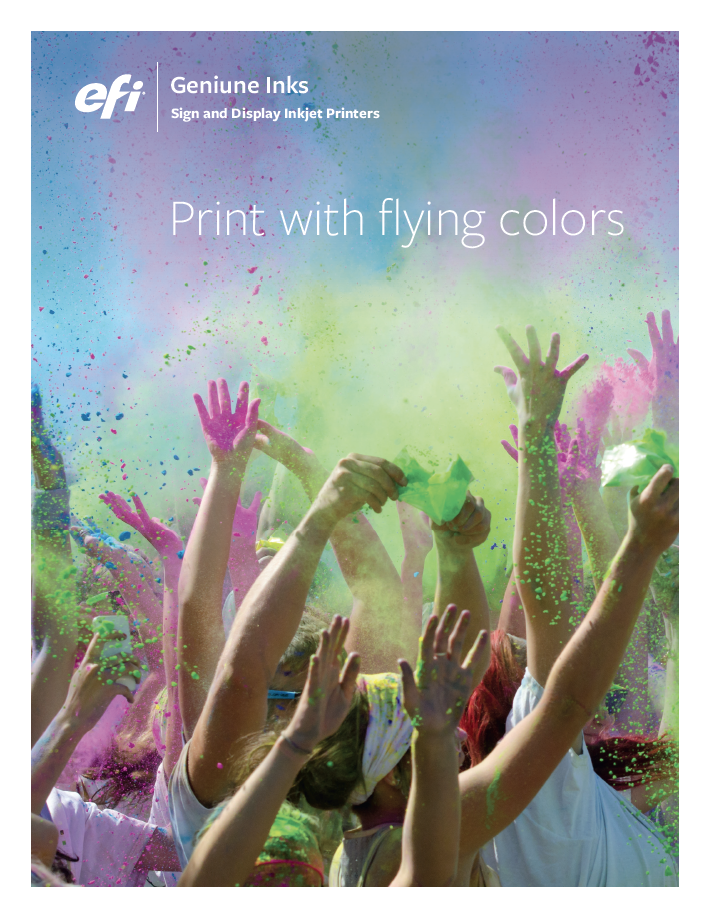 Print with Flying Colors with Genuine EFI Inks supporting visual